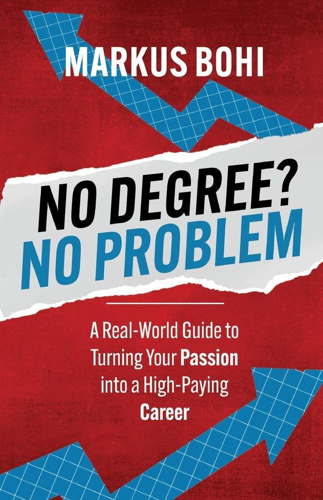Produktbild: No Degree? No Problem | Markus Bohi