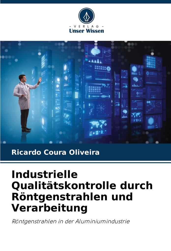 Produktbild: Industrielle Qualitätskontrolle durch Röntgenstrahlen und Verarbeitung | Ricardo Coura Oliveira
