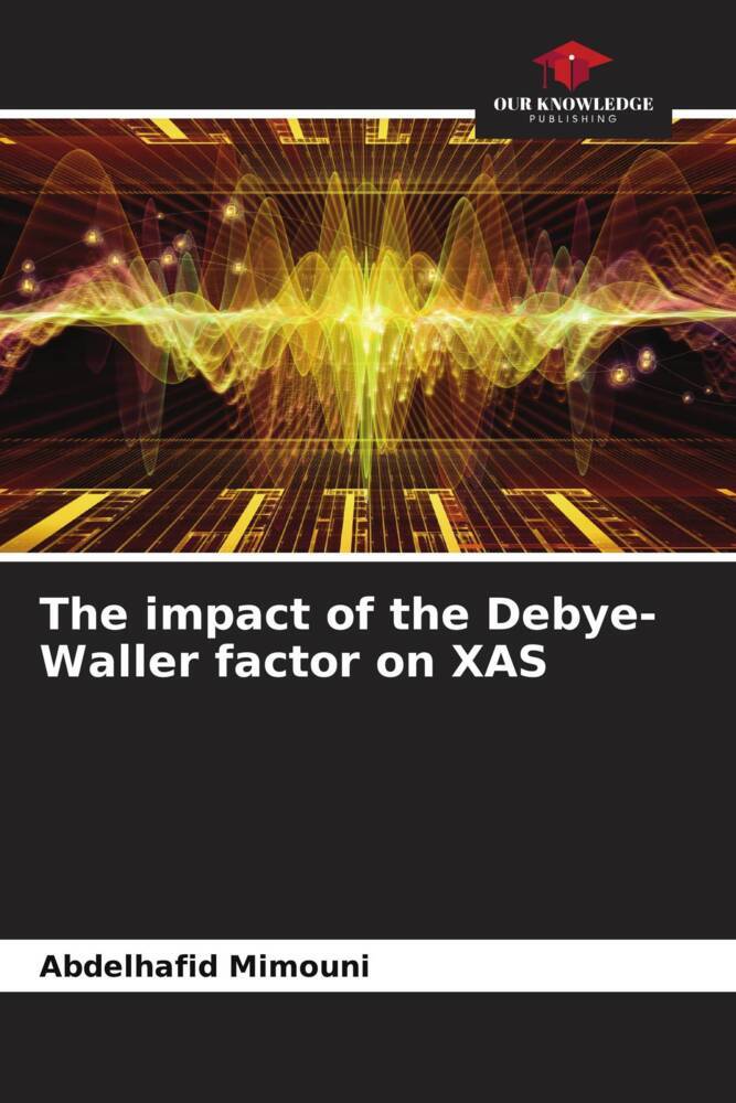 Produktbild: The impact of the Debye-Waller factor on XAS | Abdelhafid Mimouni