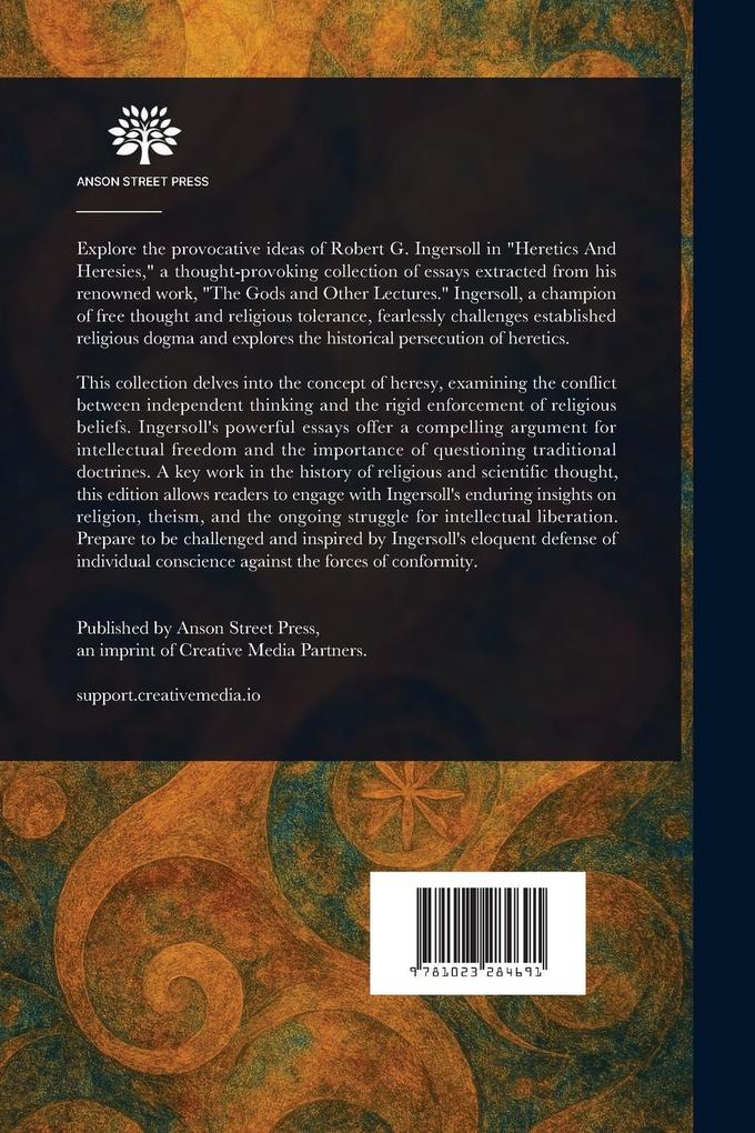 Weitere Ansicht: Heretics And Heresies | Robert Green Ingersoll