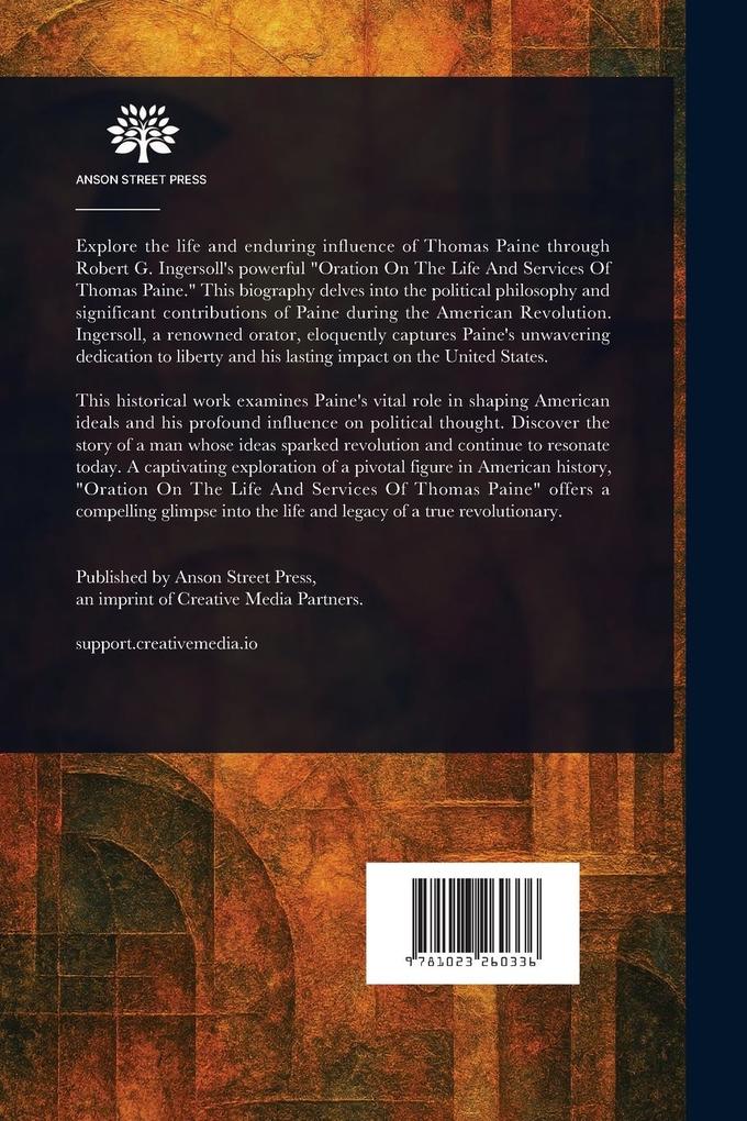 Weitere Ansicht: An Oration on the Life and Services of Thomas Paine | Robert Green Ingersoll