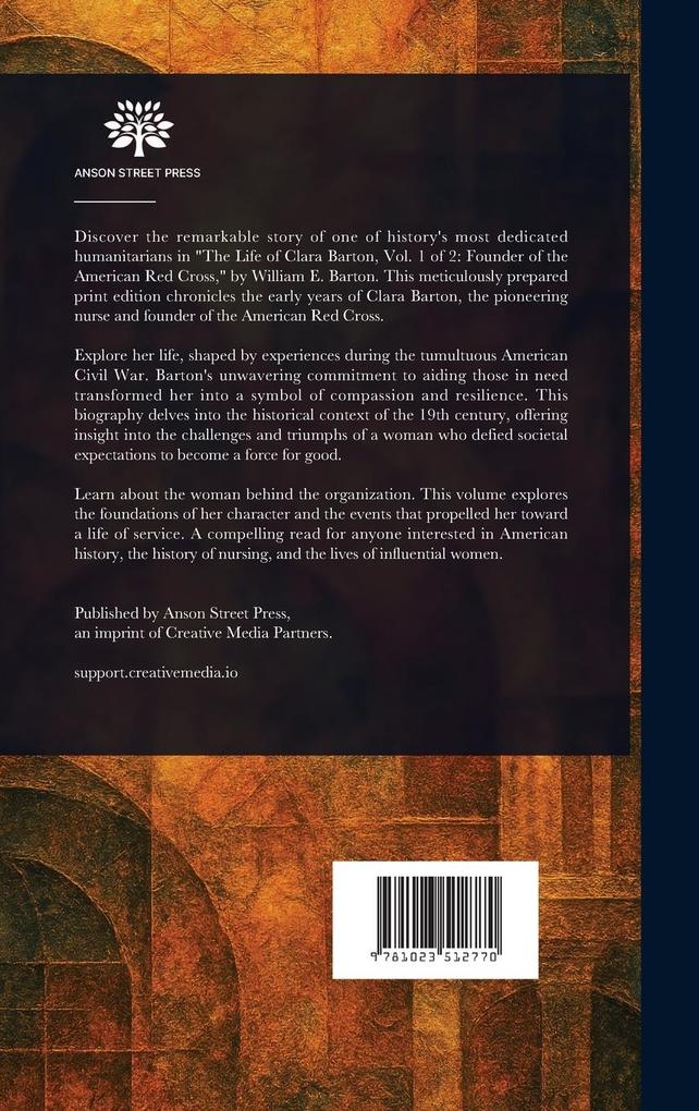 Weitere Ansicht: The Life of Clara Barton, Founder of the American Red Cross | William E (William Eleazar) Barton