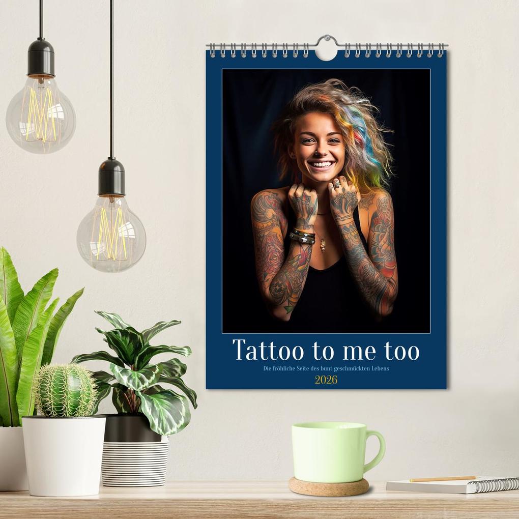 Weitere Ansicht: Tattoo to me too (Wandkalender 2026 DIN A4 hoch), CALVENDO Monatskalender | Kerstin Waurick, Calvendo