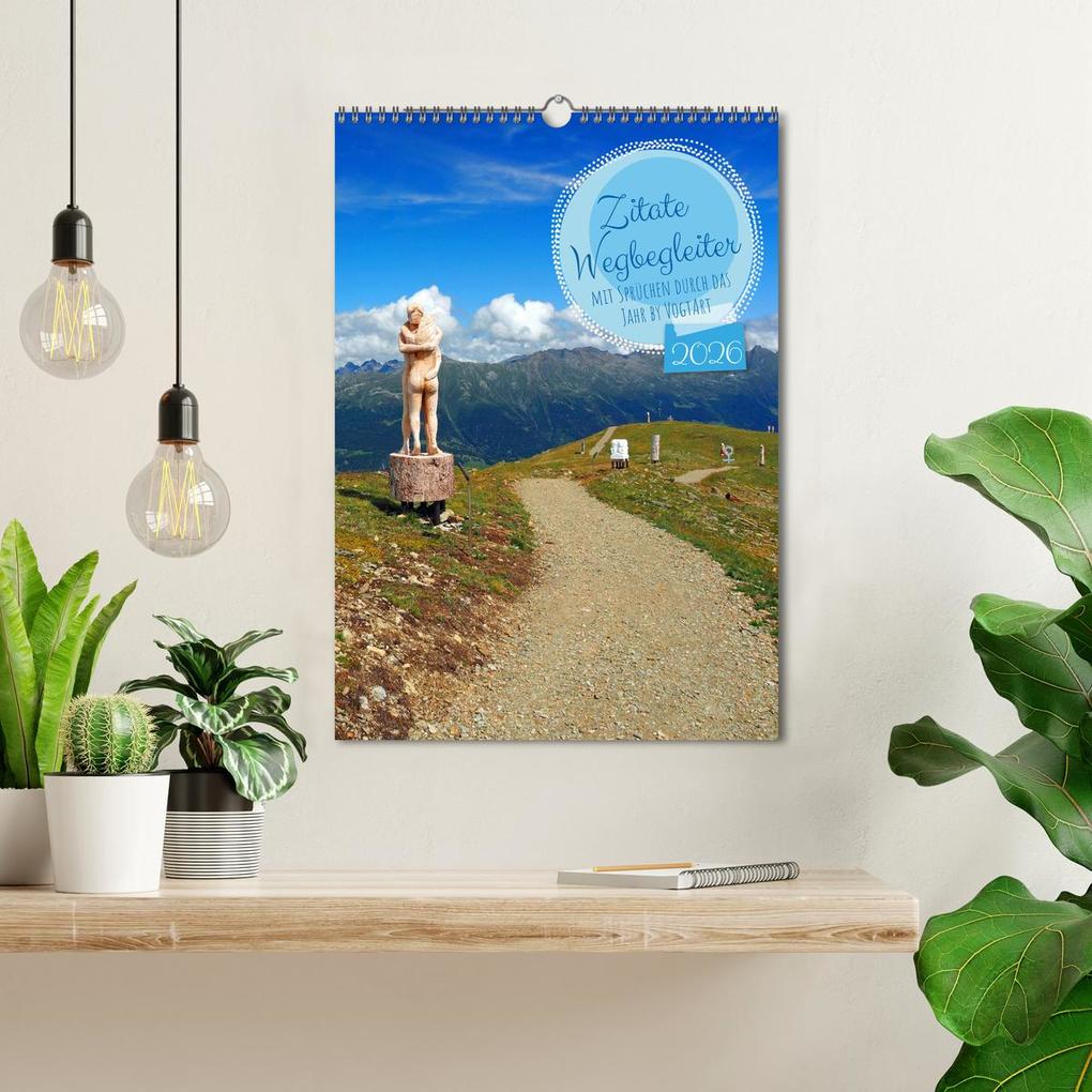 Weitere Ansicht: Zitate Wegbegleiter, mit Sprüchen durch das Jahr by VogtArt (Wandkalender 2026 DIN A3 hoch), CALVENDO Monatskalender | VogtArt VogtArt, Calvendo, VogtArt
