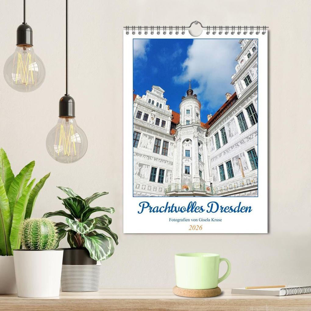 Weitere Ansicht: Prachtvolles Dresden (Wandkalender 2026 DIN A4 hoch), CALVENDO Monatskalender | Gisela Kruse, Calvendo
