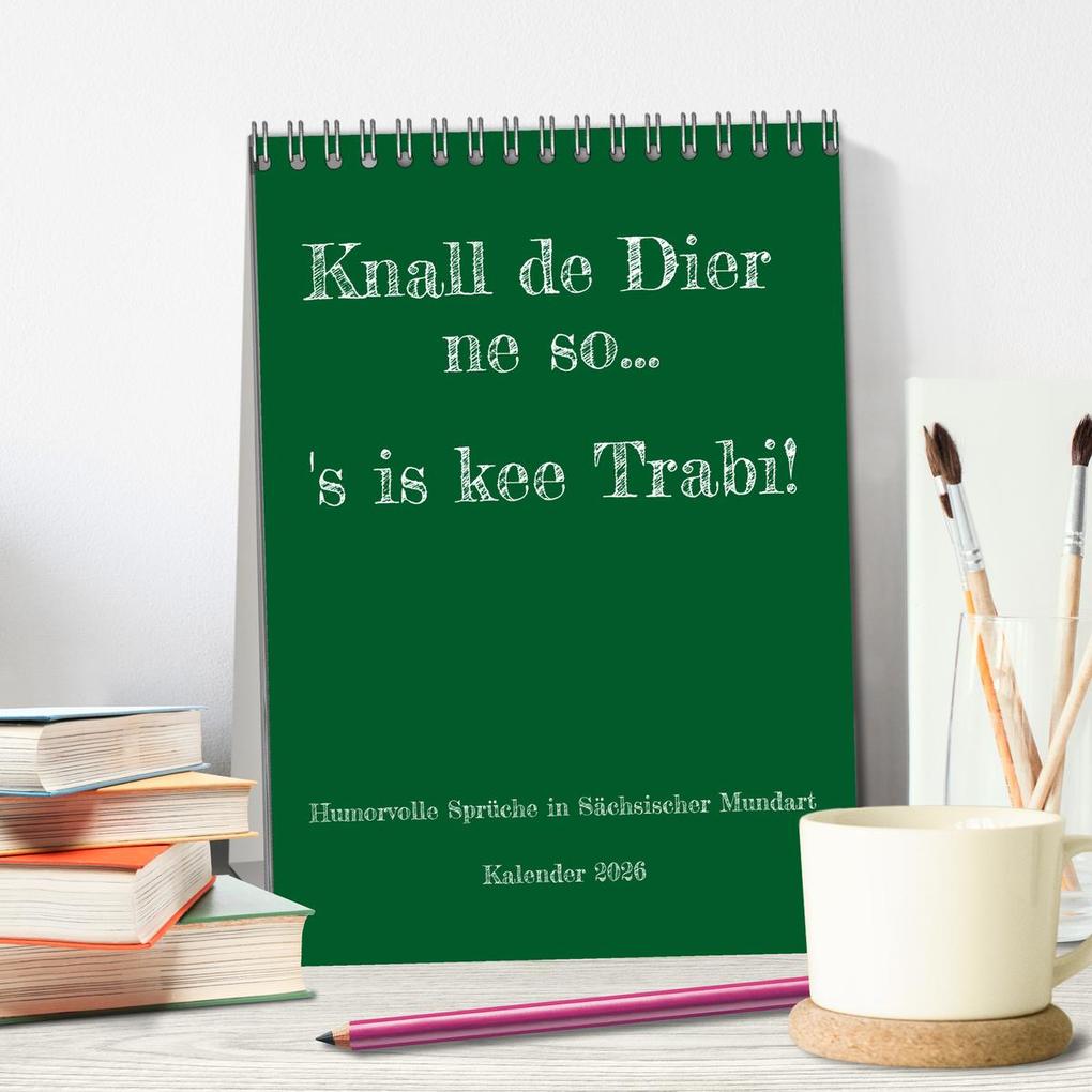 Weitere Ansicht: Humorvoller Mundartkalender Sachsen (Tischkalender 2026 DIN A5 hoch), CALVENDO Monatskalender | Sächsmaschine Sächsmaschine, Calvendo, Sächsmaschine