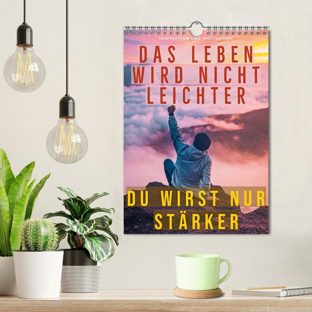 Weitere Ansicht: Dein monatlicher Motivationsschub: Das Leben wird nicht leichter, Du wirst nur stärker. (Wandkalender 2026 DIN A4 hoch), CALVENDO Monatskalender | CALVENDO CALVENDO, Calvendo