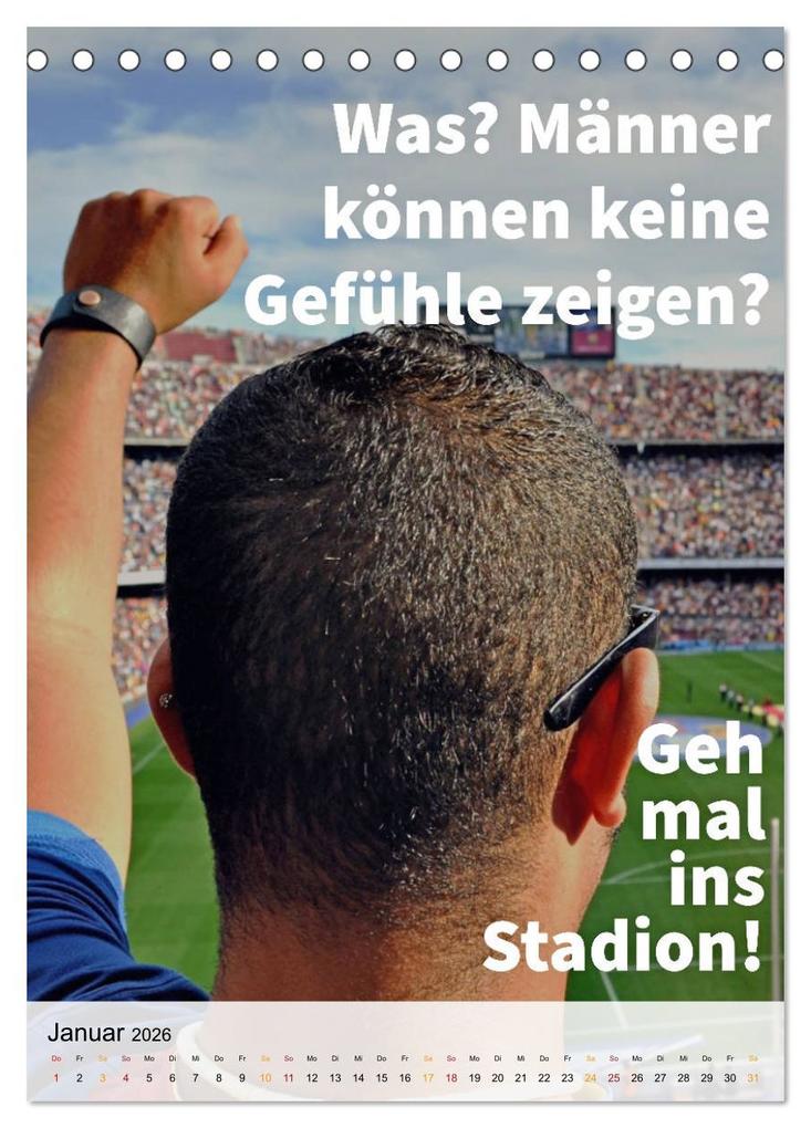 Weitere Ansicht: Ich mag Fußball... und vielleicht drei Leute. Sprüche und Weisheiten vom Spielfeldrand (Tischkalender 2026 DIN A5 hoch), CALVENDO Monatskalender | CALVENDO CALVENDO, Calvendo
