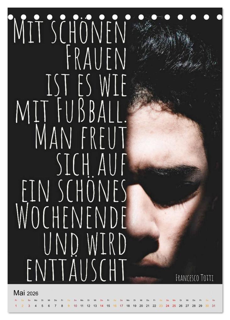 Weitere Ansicht: Ich mag Fußball... und vielleicht drei Leute. Sprüche und Weisheiten vom Spielfeldrand (Tischkalender 2026 DIN A5 hoch), CALVENDO Monatskalender | CALVENDO CALVENDO, Calvendo