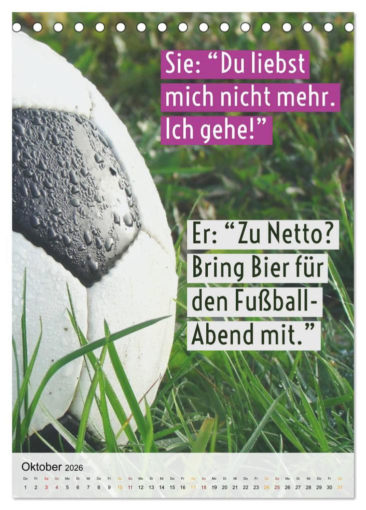 Weitere Ansicht: Ich mag Fußball... und vielleicht drei Leute. Sprüche und Weisheiten vom Spielfeldrand (Tischkalender 2026 DIN A5 hoch), CALVENDO Monatskalender | CALVENDO CALVENDO, Calvendo