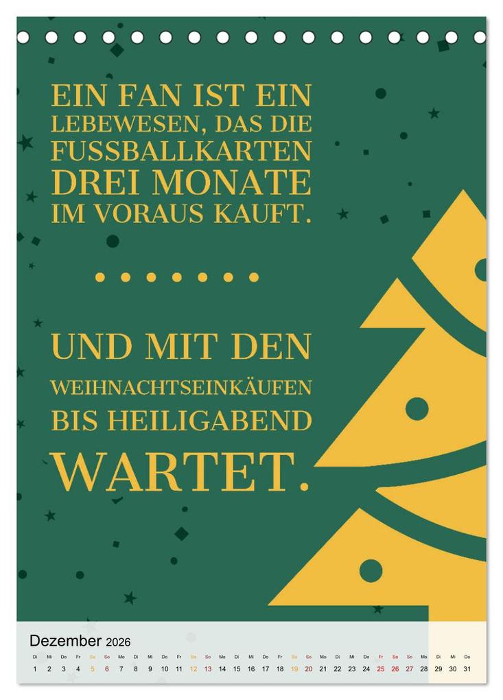 Weitere Ansicht: Ich mag Fußball... und vielleicht drei Leute. Sprüche und Weisheiten vom Spielfeldrand (Tischkalender 2026 DIN A5 hoch), CALVENDO Monatskalender | CALVENDO CALVENDO, Calvendo