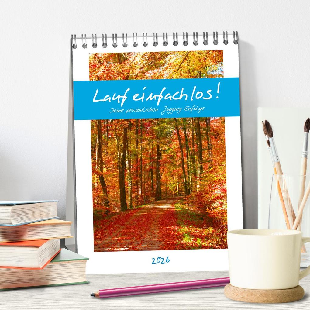 Weitere Ansicht: Lauf einfach los! Deine persönlichen Jogging Erfolge (Tischkalender 2026 DIN A5 hoch), CALVENDO Monatskalender | Michaela Schimmack, Calvendo