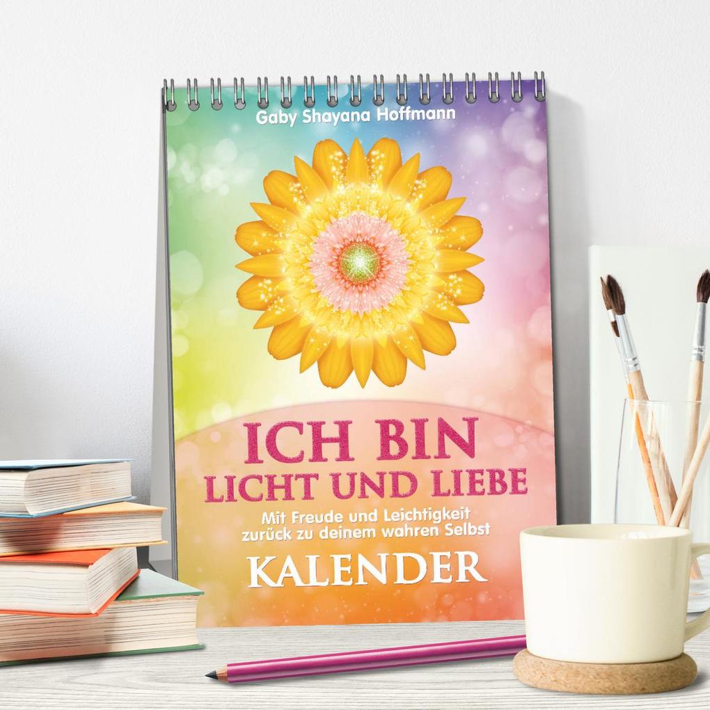 Weitere Ansicht: ICH BIN Licht und Liebe - Kalender (Tischkalender 2026 DIN A5 hoch), CALVENDO Monatskalender | Gaby Shayana Hoffmann, Calvendo