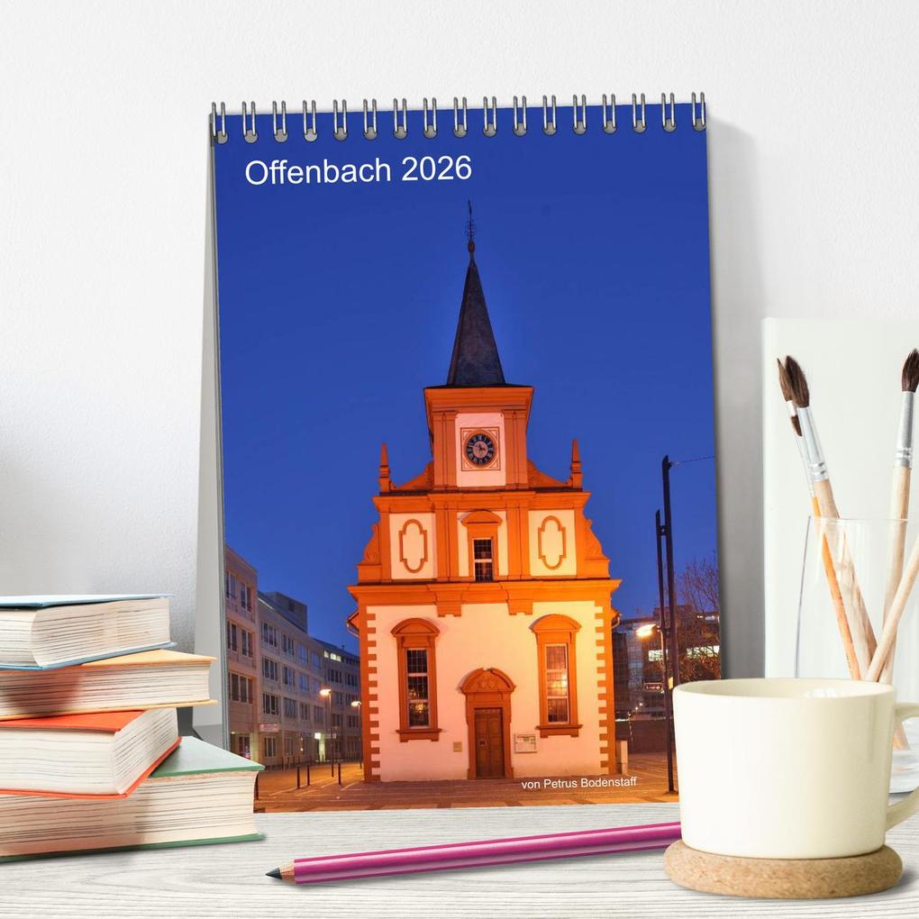 Weitere Ansicht: Offenbach 2026 von Petrus Bodenstaff (Tischkalender 2026 DIN A5 hoch), CALVENDO Monatskalender | Petrus Bodenstaff, Calvendo
