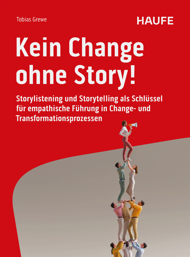 Produktbild: Kein Change ohne Story! | Tobias Grewe