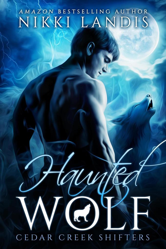 Produktbild: Haunted Wolf (Cedar Creek Shifters, #1) | Nikki Landis