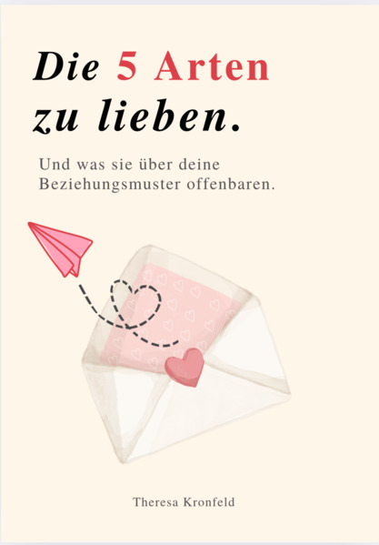 Produktbild: DIE 5 ARTEN ZU LIEBEN | Theresa Kronfeld
