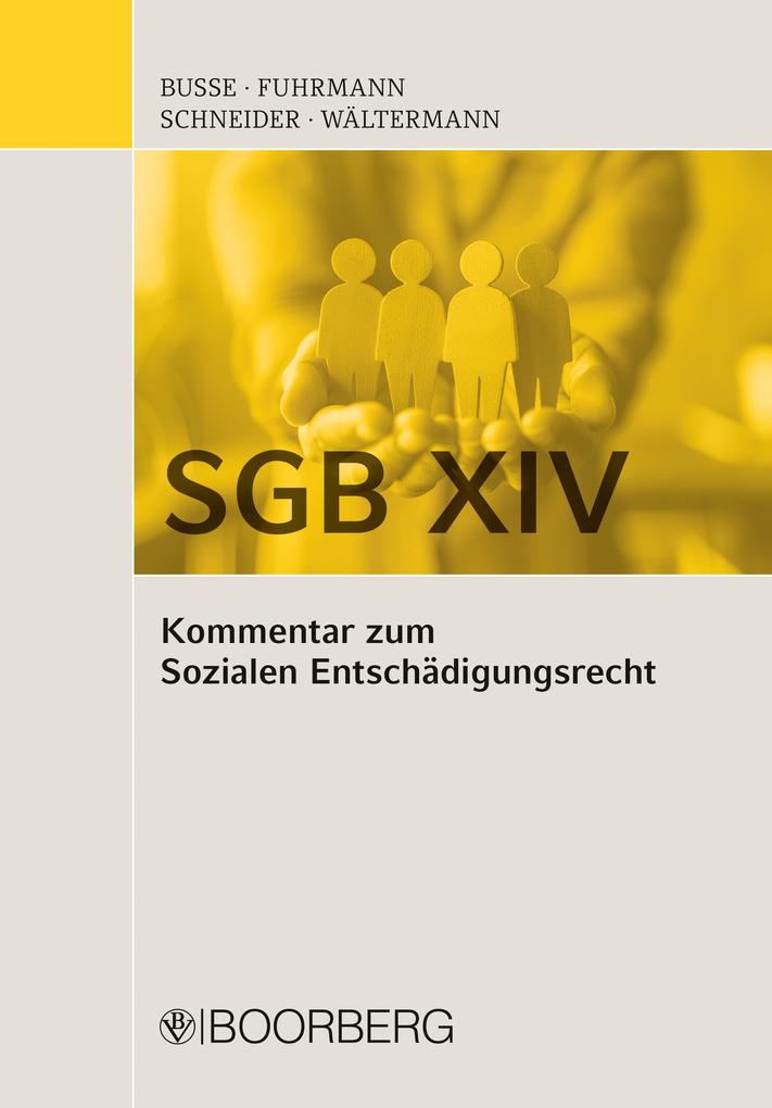 Produktbild: SGB XIV - Kommentar zum Sozialen Entschädigungsrecht | Sven Busse, Maria Monica Fuhrmann, Nicola Schneider, Frank Wältermann