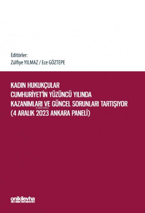 Produktbild: Kadin Hukukcular Cumhuriyetin Yüzüncü Yilinda Kazanimlari ve Güncel Sorunlari Tartisiyor | Zülfiye Yilmaz, Ece Göztepe