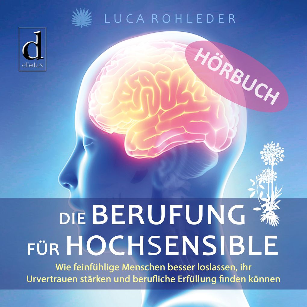 Produktbild: Die Berufung für Hochsensible | Luca Rohleder