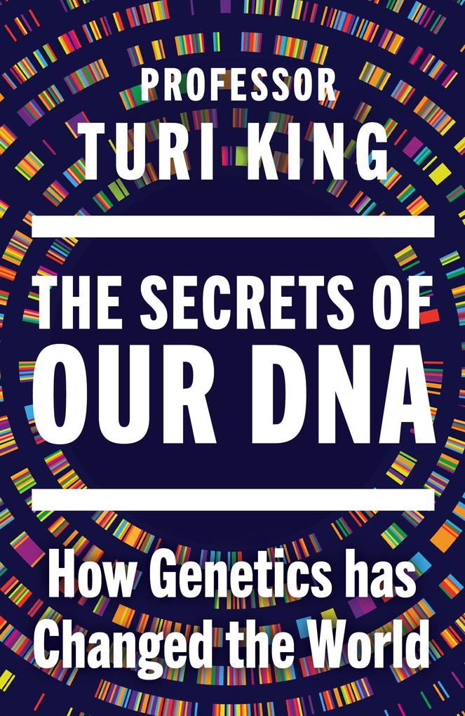 Produktbild: The Secrets of our DNA | Turi King