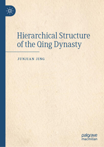 Produktbild: Hierarchical Structure of the Qing Dynasty | Junjian Jing