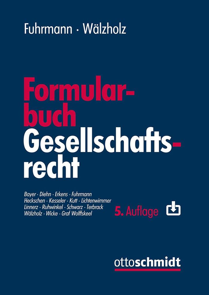 Produktbild: Formularbuch Gesellschaftsrecht | Julia Bayer, Thomas Diehn, Michael Erkens, Lambertus J. Fuhrmann, Heribert Heckschen