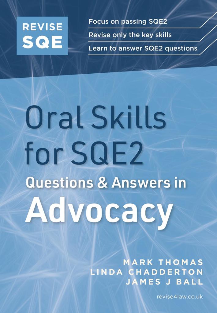 Produktbild: Revise SQE Oral Skills for SQE2: Questions & Answers in Advocacy | Mark Thomas, Linda Chadderton, James J Ball