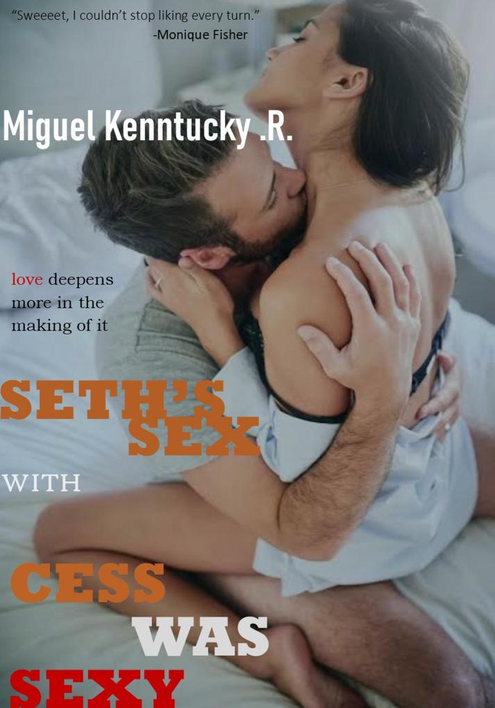 Produktbild: Seth's Sex With Cess was Sexy | Miguel Kenntucky R.