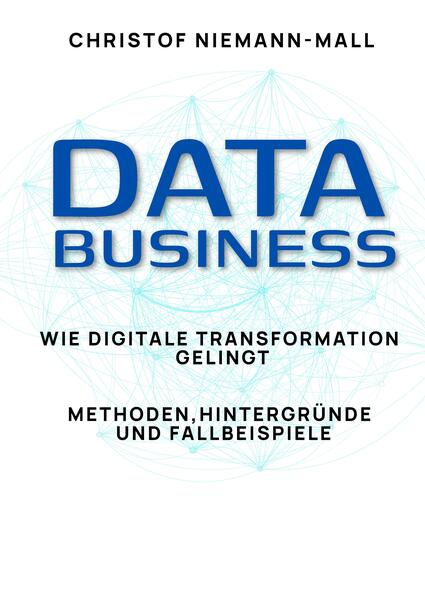 Produktbild: Data Business: Wie digitale Transformation gelingt | Christof Niemann-Mall