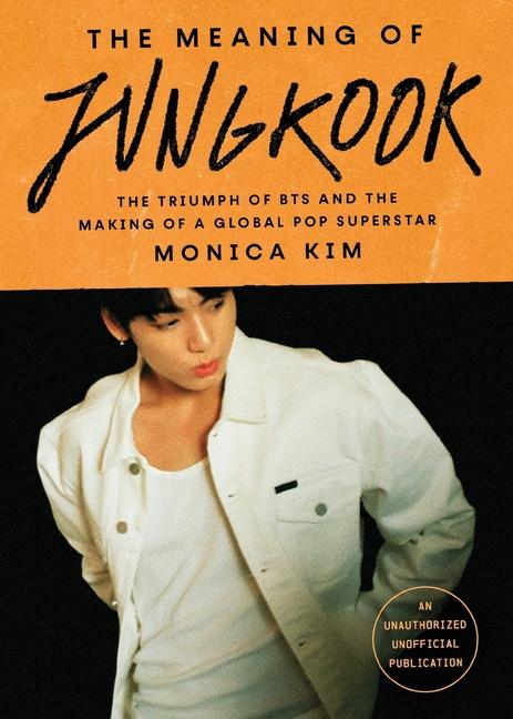 Produktbild: The Meaning of Jungkook | Monica Kim