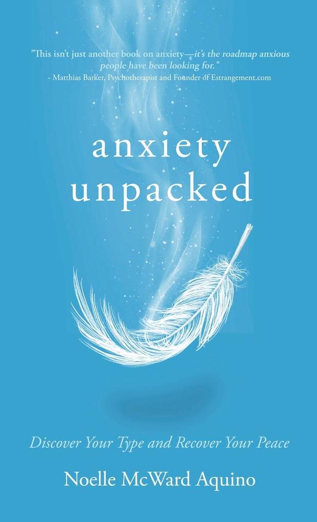 Produktbild: Anxiety Unpacked | Noelle McWard Aquino