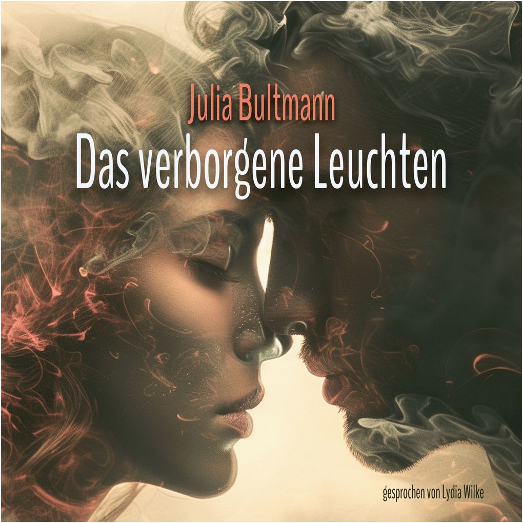 Produktbild: Das verborgene Leuchten | Julia Bultmann