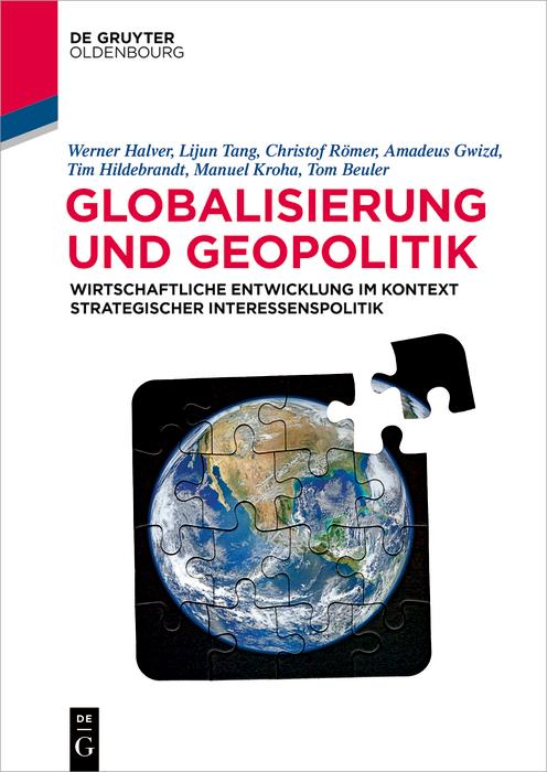 Produktbild: Globalisierung und Geopolitik | Werner Halver, Lijun Tang, Christof Römer, Amadeus Gwizd, Tim Hildebrandt