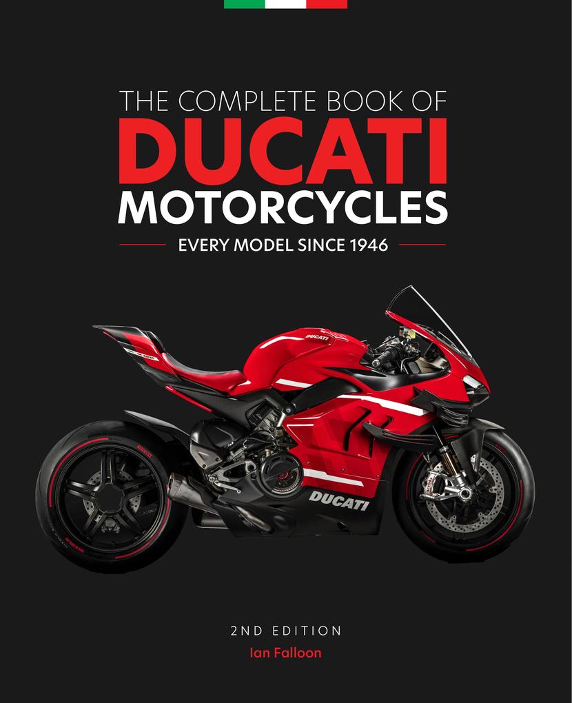 Produktbild: The Complete Book of Ducati Motorcycles, 2nd Edition | Ian Falloon