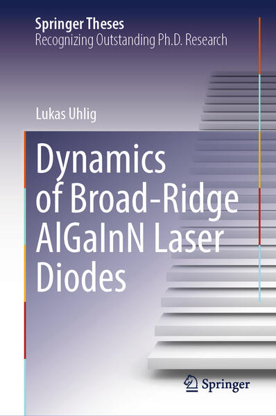 Produktbild: Dynamics of Broad-Ridge AlGaInN Laser Diodes | Lukas Uhlig
