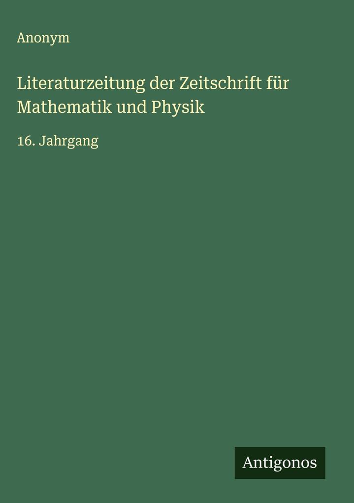 Produktbild: Literaturzeitung der Zeitschrift für Mathematik und Physik | Anonym