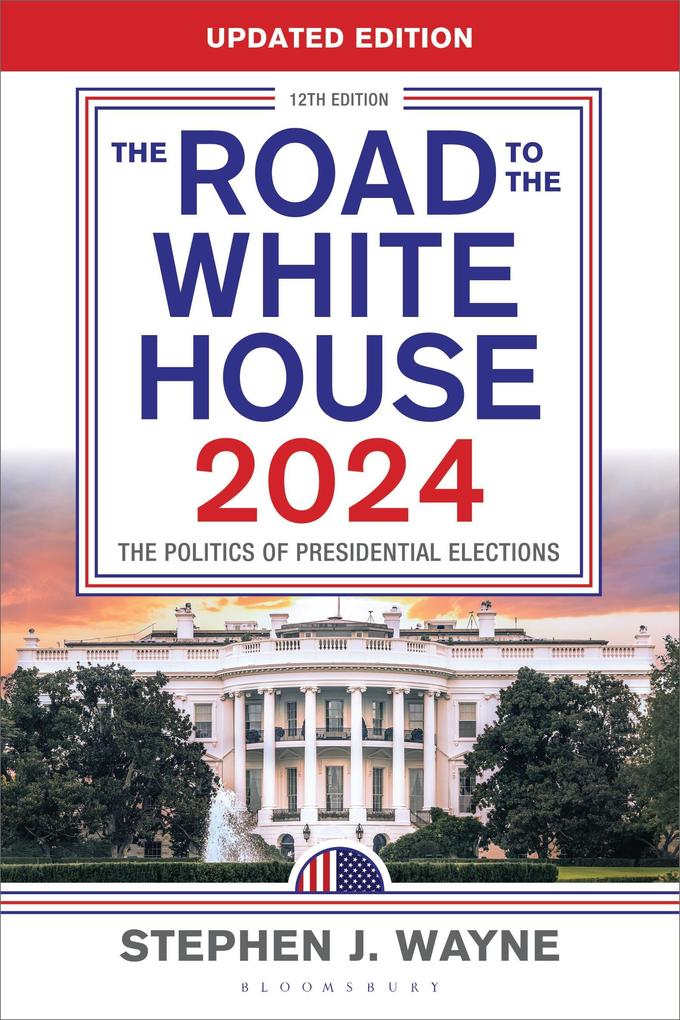 Produktbild: The Road to the White House 2024 | Stephen J Wayne