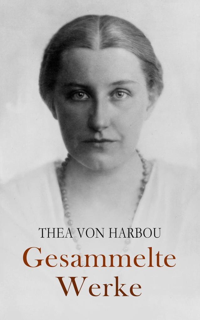 Produktbild: Gesammelte Werke | Thea Von Harbou