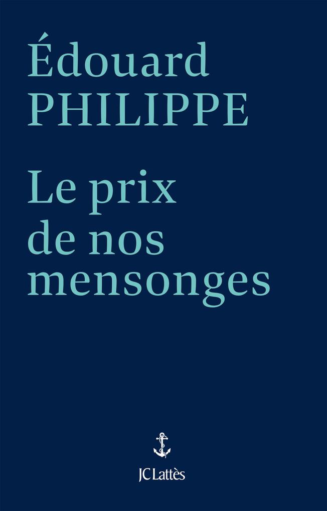 Produktbild: Le prix de nos mensonges | Edouard Philippe