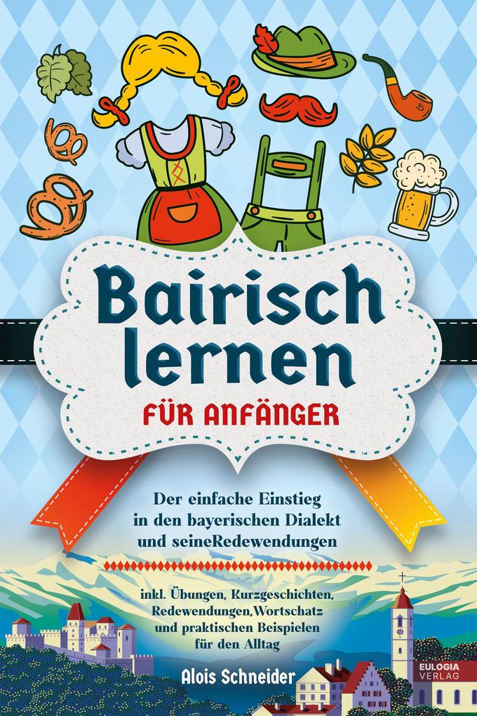 Produktbild: Bairisch lernen für Anfänger | Alois Schneider
