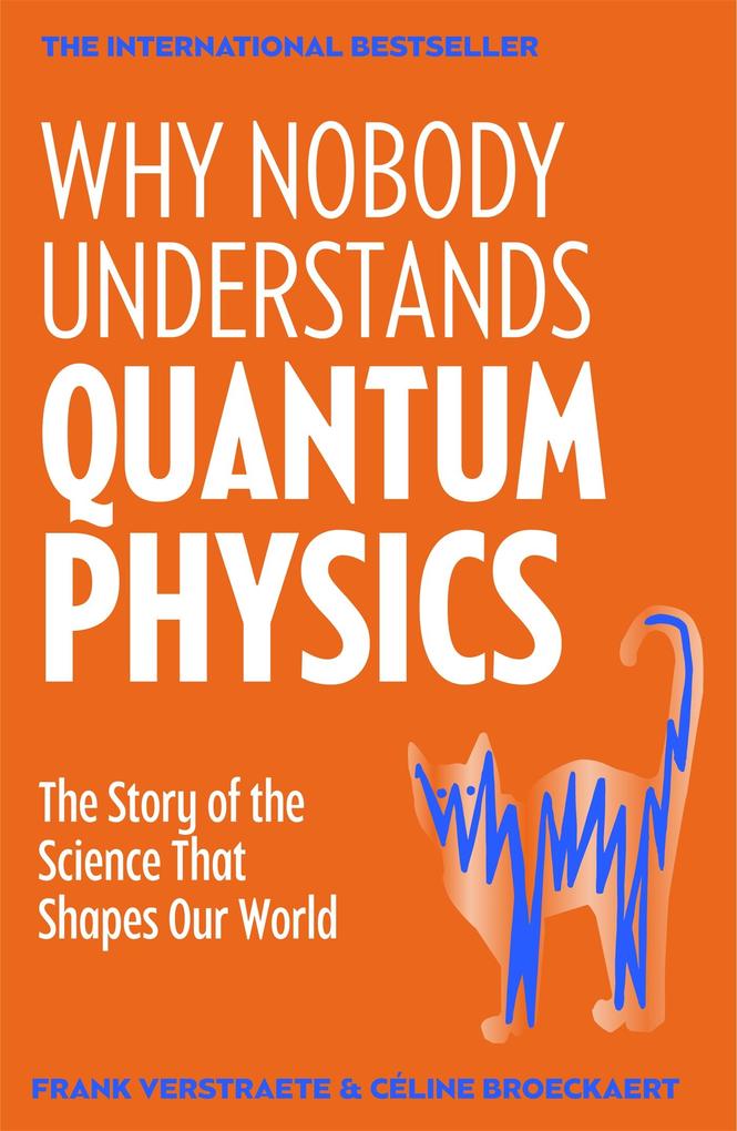 Produktbild: Why Nobody Understands Quantum Physics | Frank Verstraete, Céline Broeckaert