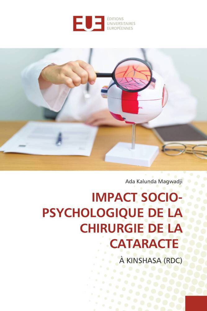 Produktbild: IMPACT SOCIO-PSYCHOLOGIQUE DE LA CHIRURGIE DE LA CATARACTE | Ada Kalunda Magwadji