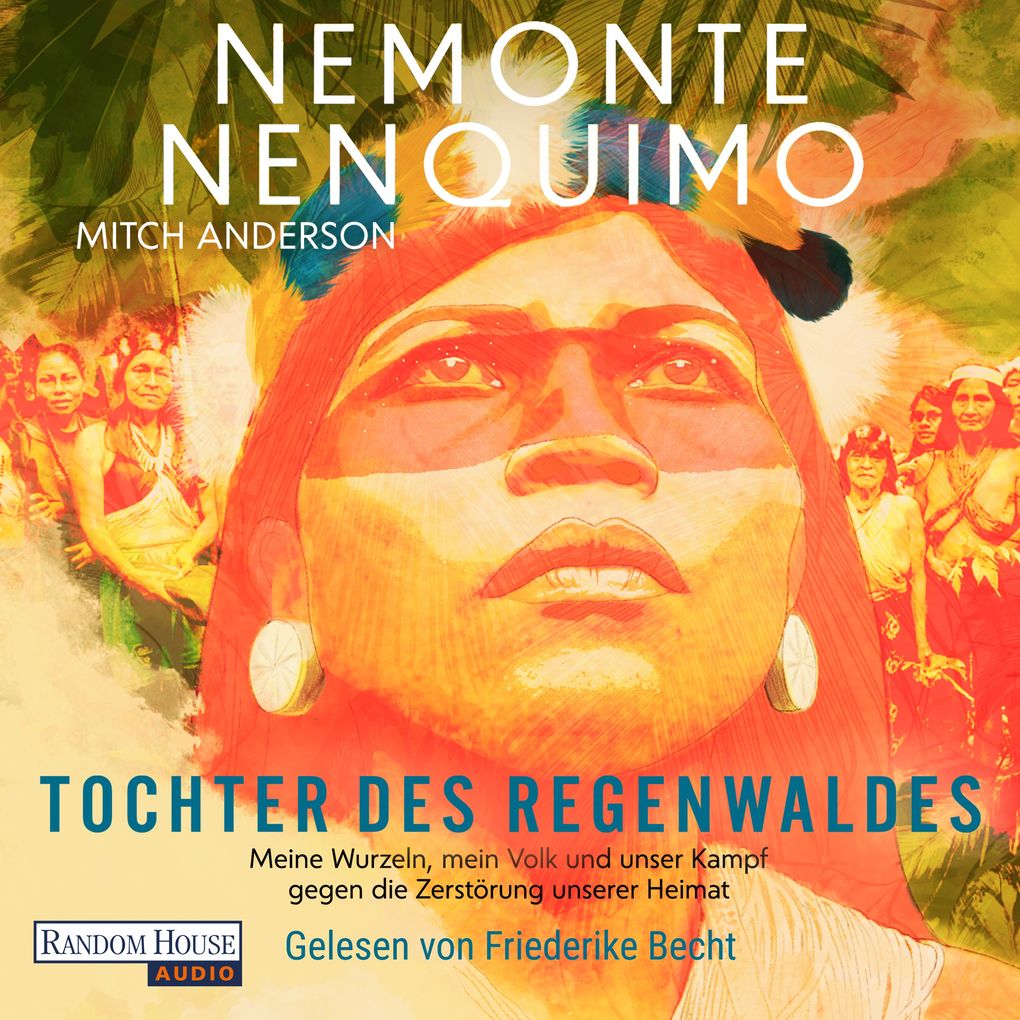 Produktbild: Tochter des Regenwaldes | Nemonte Nenquimo, Mitch Anderson