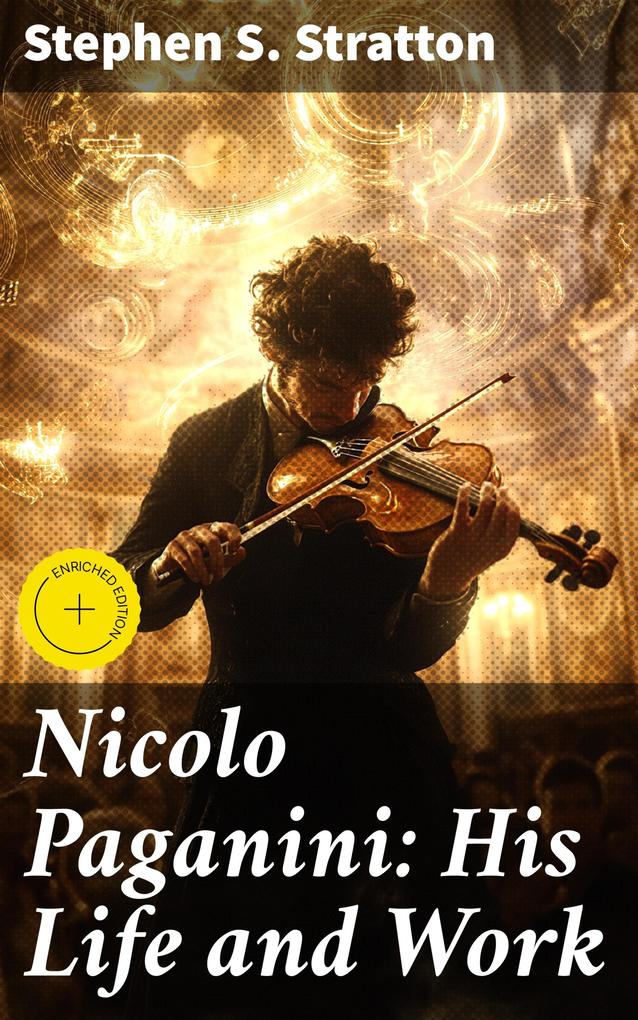 Produktbild: Nicolo Paganini: His Life and Work | Stephen S. Stratton