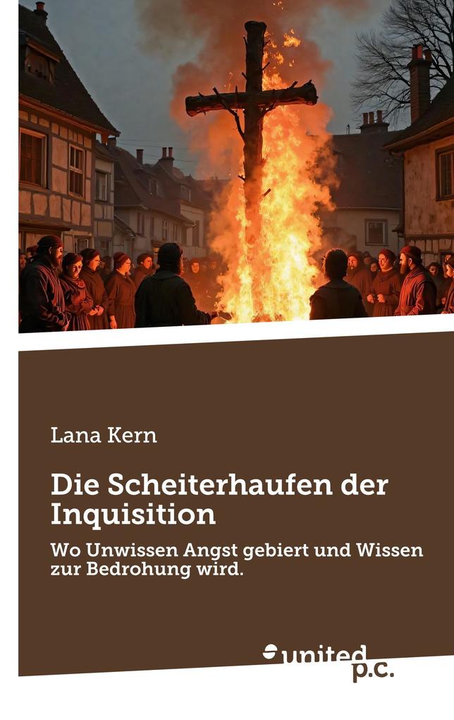 Produktbild: Die Scheiterhaufen der Inquisition | Lana Kern