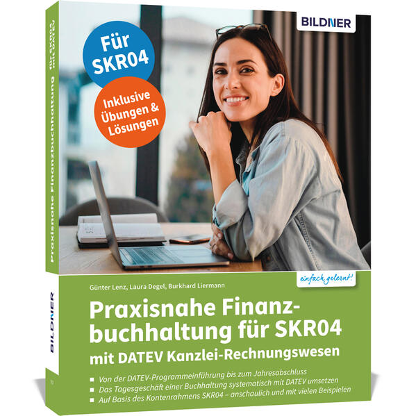 Produktbild: Praxisnahe Finanzbuchhaltung für SKR04 mit DATEV Kanzlei-Rechnungswesen | Günter Lenz, Laura Degel, Burkhard Liermann