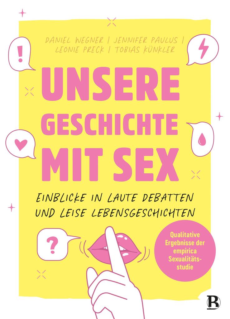 Produktbild: Unsere Geschichte mit Sex | Daniel Wegner, Jennifer Paulus, Leonie Preck, Tobias Künkler