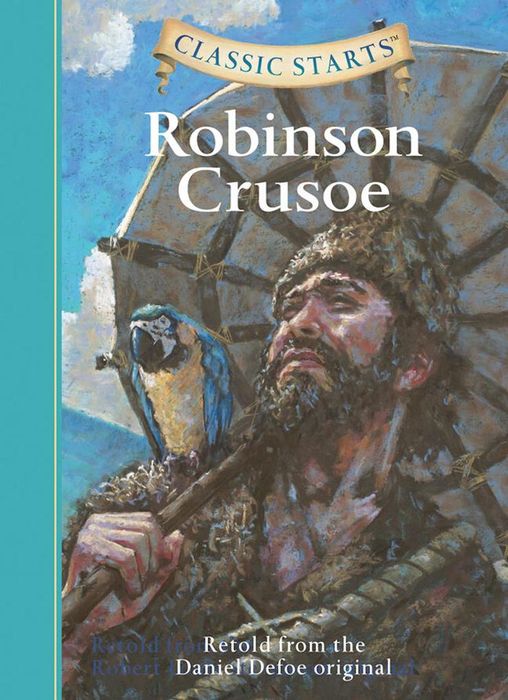Produktbild: Classic Starts®: Robinson Crusoe | Daniel Defoe