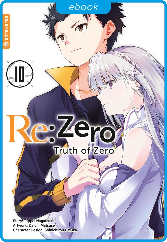 Produktbild: Re:Zero - Truth of Zero 10 | Tappei Nagatsuki, Daichi Matuse